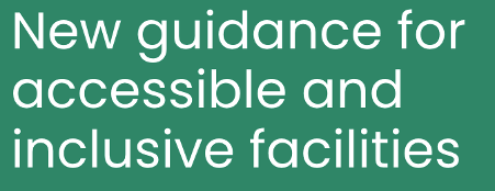 Accessible and inclusive sports facilities - guidance