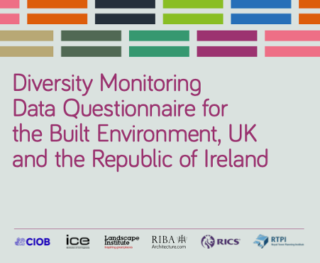 Diversity Monitoring Data Questionnaire for the Built Environment, UK and the Republic of Ireland